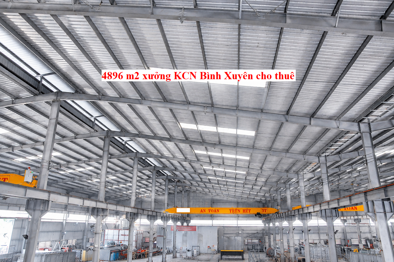 Cho thuê 4896 m2 nhà xưởng cho thuê trong khu công nghiệp KCN Bình Xuyên - Vĩnh Phúc - Tỉnh phú Thọ có đầy đủ cẩu trục