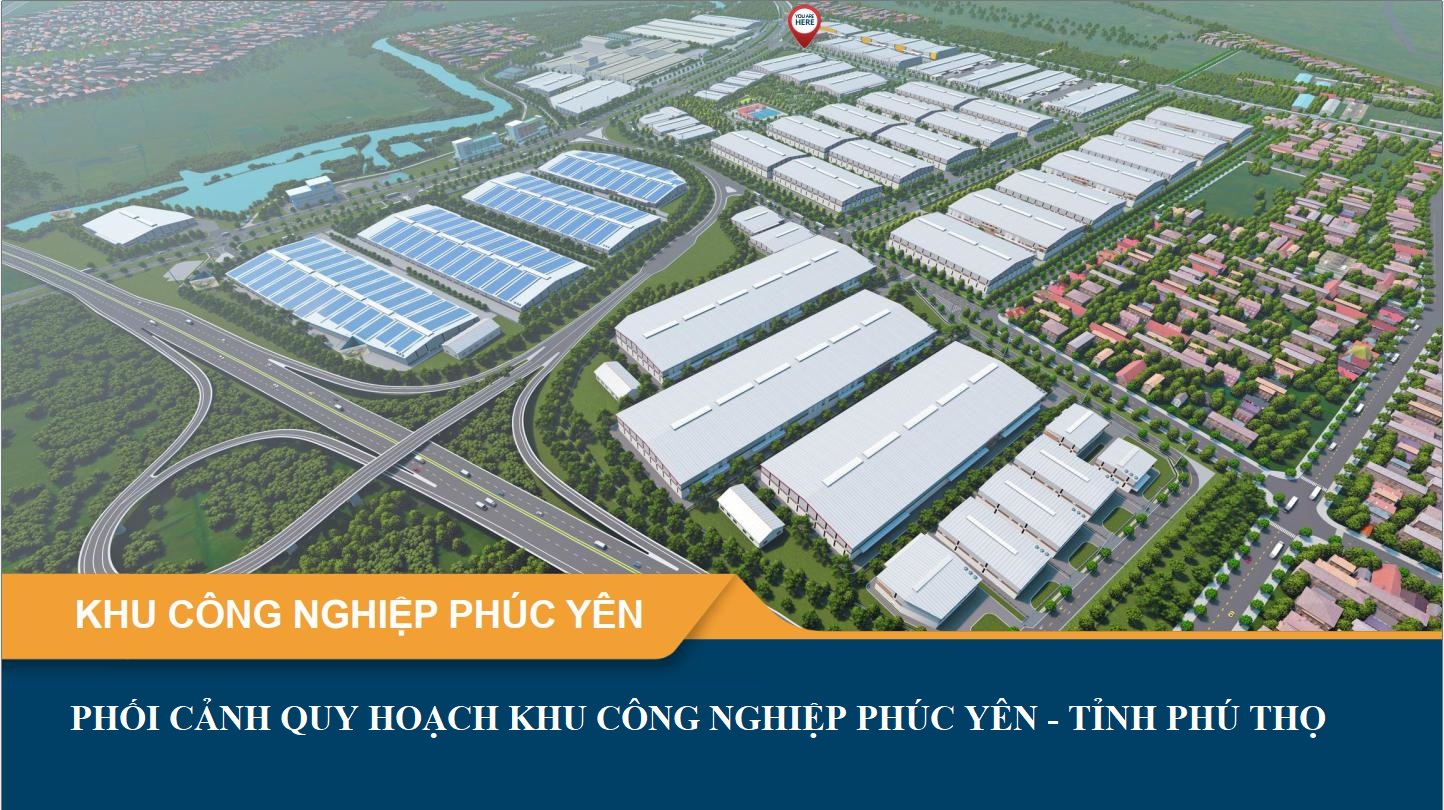 Phối cảnh Quy hoạch Khu công nghiệp Phúc Yên - Tỉnh Phú Thọ (cạnh nút giao IC2 của cao tốc Hà Nội - Lào Cai)