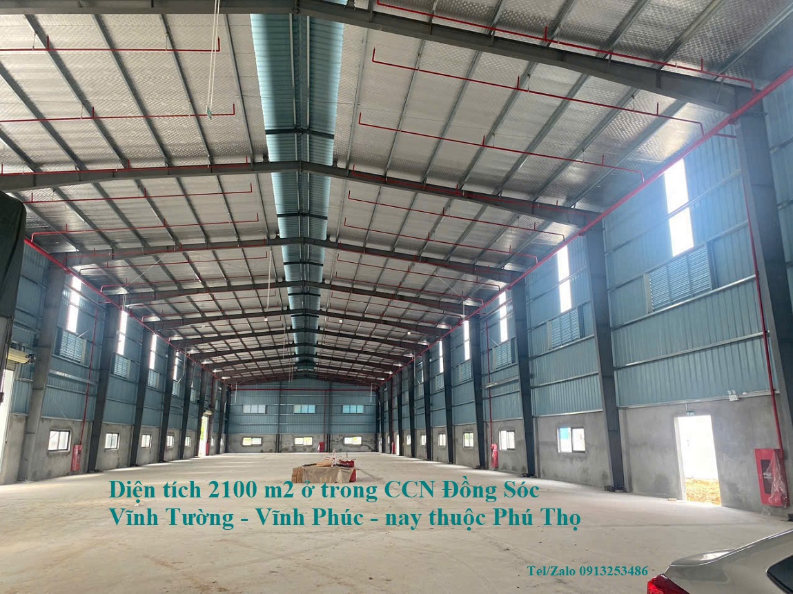 Cho thuê 2100 m2 nhà xưởng kho xưởng ở trong CCN Đồng Sóc - Vĩnh Tường - Vĩnh Phúc - Tỉnh Phú Thọ