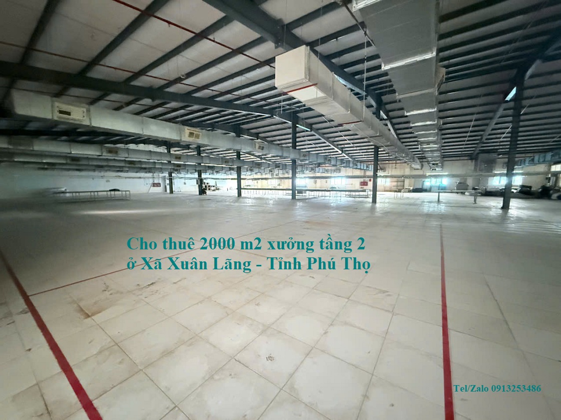 Cho thuê 2000 m2 xưởng Xã Xuân Lãng - Tỉnh Phú Thọ: cso đầy đủ hút khói và hệ thống PCCC tự động đã được nghiệm thu. Đủ điều kiện cấp Giấy chứng nhận đắng ksy đầu tư cho doanh nghiệp FDI